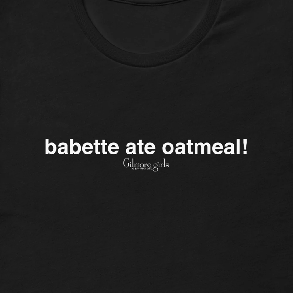 Gilmore Girls "Babette Ate Oatmeal!" Adult T-Shirt - Image 2