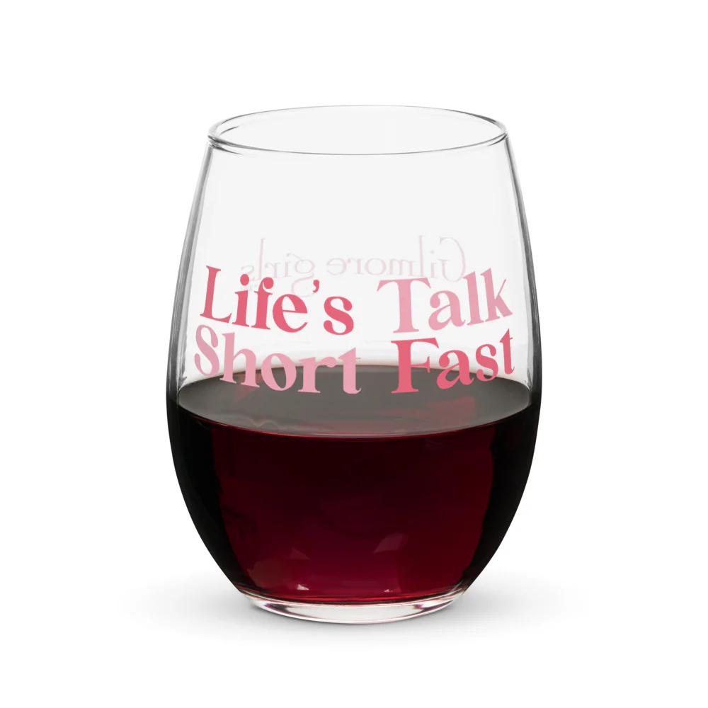Gilmore Girls Life's Short Talk Fast Stemless Wine Glass - Image 2