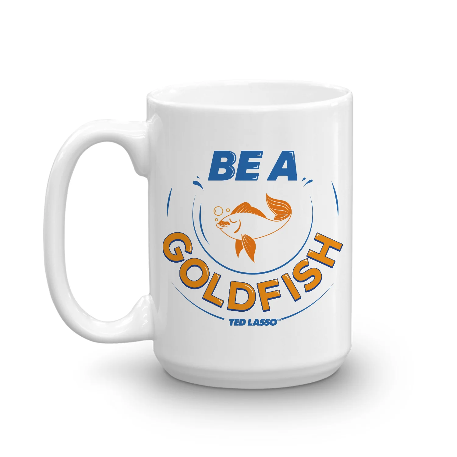 Ted Lasso Be A Goldfish White Mug - Image 2