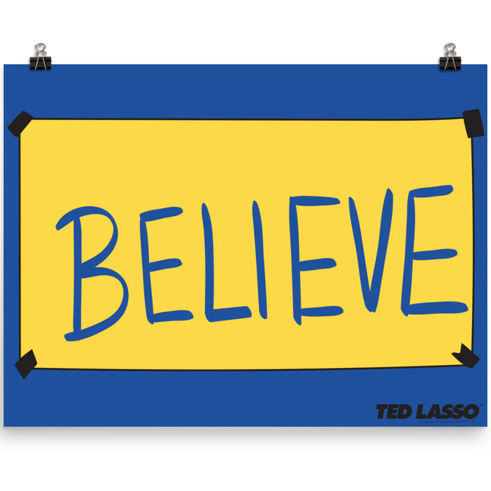 Ted Lasso Believe Sign Premium Satin Poster - Image 2